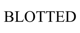 BLOTTED