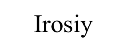 IROSIY