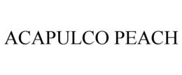 ACAPULCO PEACH