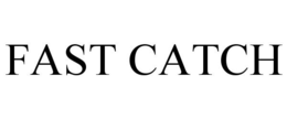 FAST CATCH