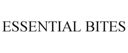 ESSENTIAL BITES