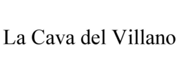 LA CAVA DEL VILLANO