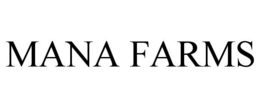 MANA FARMS