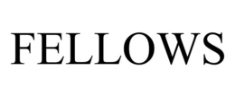 FELLOWS