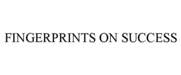 FINGERPRINTS ON SUCCESS