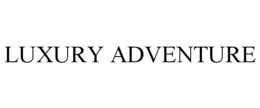 LUXURY ADVENTURE