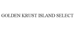 GOLDEN KRUST ISLAND SELECT