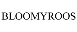BLOOMYROOS