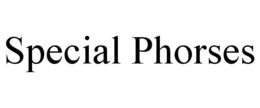 SPECIAL PHORSES