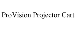 PROVISION PROJECTOR CART