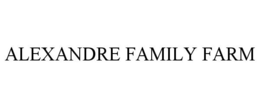 ALEXANDRE FAMILY FARM