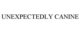 UNEXPECTEDLY CANINE