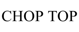 CHOP TOP