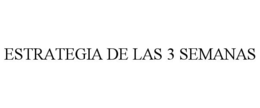 ESTRATEGIA DE LAS 3 SEMANAS