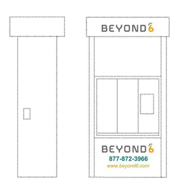 BEYOND 6 BEYOND 6 877-872-3966 WWW.BEYOND6.COM