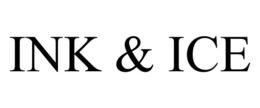 INK & ICE