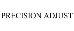 PRECISION ADJUST
