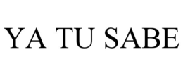YA TU SABE