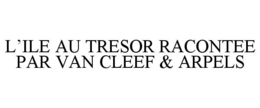 L'ILE AU TRESOR RACONTEE PAR VAN CLEEF & ARPELS