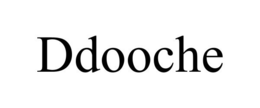 DDOOCHE