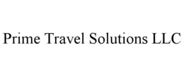 PRIME TRAVEL SOLUTIONS LLC