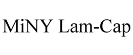 MINY LAM-CAP