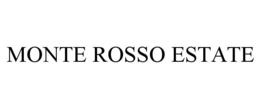 MONTE ROSSO ESTATE