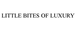 LITTLE BITES OF LUXURY