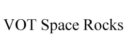 VOT SPACE ROCKS