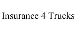 INSURANCE 4 TRUCKS