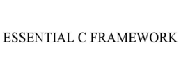 ESSENTIAL C FRAMEWORK