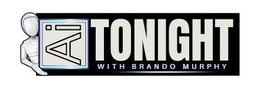 AI TONIGHT WITH BRANDO MURPHY