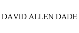 DAVID ALLEN DADE