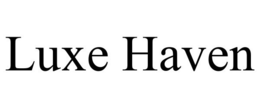 LUXE HAVEN