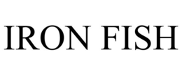 IRON FISH