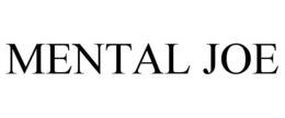 MENTAL JOE