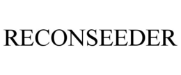 RECONSEEDER