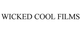 WICKED COOL FILMS
