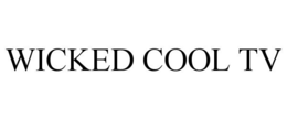 WICKED COOL TV