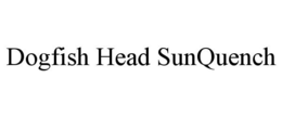 DOGFISH HEAD SUNQUENCH