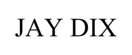 JAY DIX