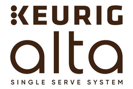 KEURIG ALTA SINGLE SERVE SYSTEM