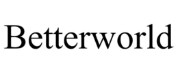 BETTERWORLD