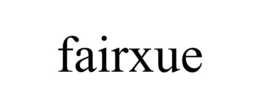 FAIRXUE