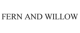 FERN AND WILLOW