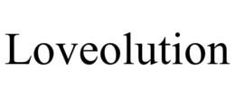 LOVEOLUTION