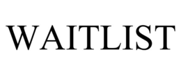 WAITLIST