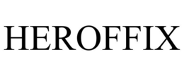 HEROFFIX