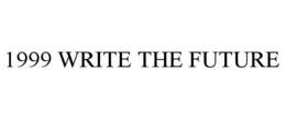 1999 WRITE THE FUTURE