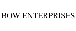 BOW ENTERPRISES